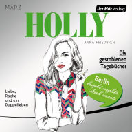 Holly. Die gestohlenen Tagebücher: März - Band 2