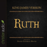 Holy Bible in Audio - King James Version: Ruth, The