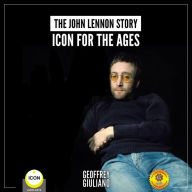 The John Lennon Story: Icon for the Ages