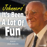 Johnners' It's Been A Lot Of Fun (Abridged)