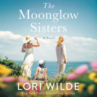 The Moonglow Sisters: A Novel