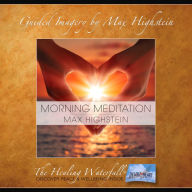 Morning Meditation: Make A Positive Difference In Your Day - And Your Life!