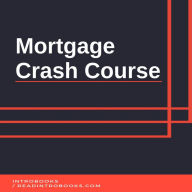 Mortgage Crash Course