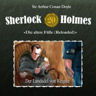 Sherlock Holmes, Die alten Fälle (Reloaded), Fall 20: Der Landadel von Reigate