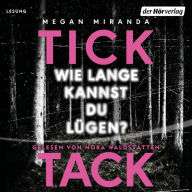 TICK TACK - Wie lange kannst du lügen?: Thriller (Abridged)