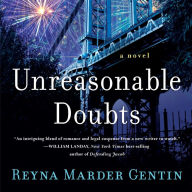 Unreasonable Doubts: A Novel