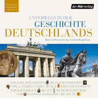 Unterwegs in der Geschichte Deutschlands: 800 bis heute (Abridged)