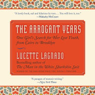 The Arrogant Years: One Girl's Search for Her Lost Youth, from Cairo to Brooklyn