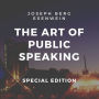 The Art of Public Speaking: (Special Edition)