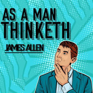 As a Man Thinketh