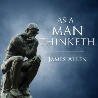 As a Man Thinketh