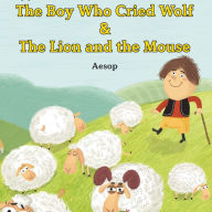 The Boy Who Cried Wolf/Lion and the Mouse