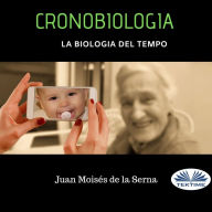 Cronobiologia: La Biologia Del Tempo