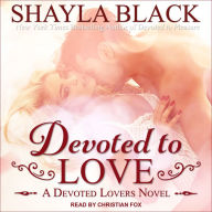 Devoted to Love: A Devoted Lovers Novel