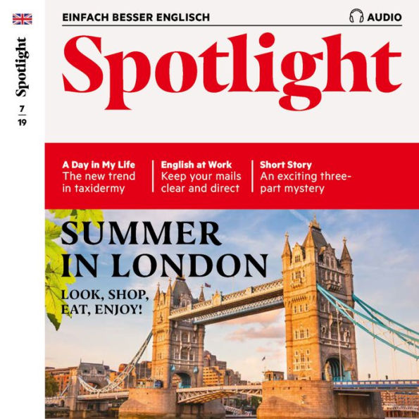 Englisch lernen Audio - Summer in London: Spotlight Audio 07/19 - Sommer in London