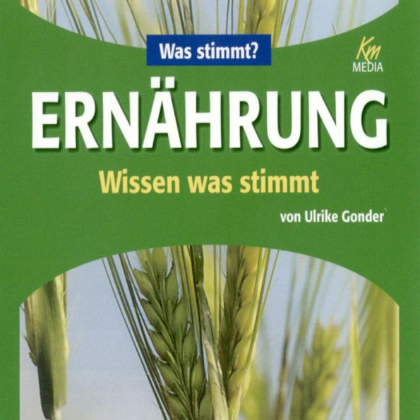 Ernährung: Wissen was stimmt (Abridged)