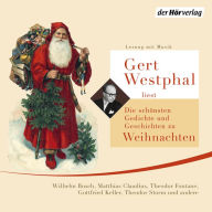 Gert Westphal liest: Die schönsten Gedichte und Geschichten zu Weihnachten (Abridged)