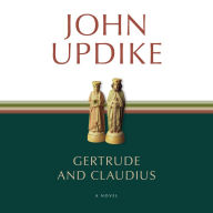 Gertrude and Claudius: A Novel