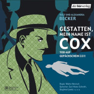 Gestatten, mein Name ist Cox: Tod auf Gepäckschein 3311 (Abridged)