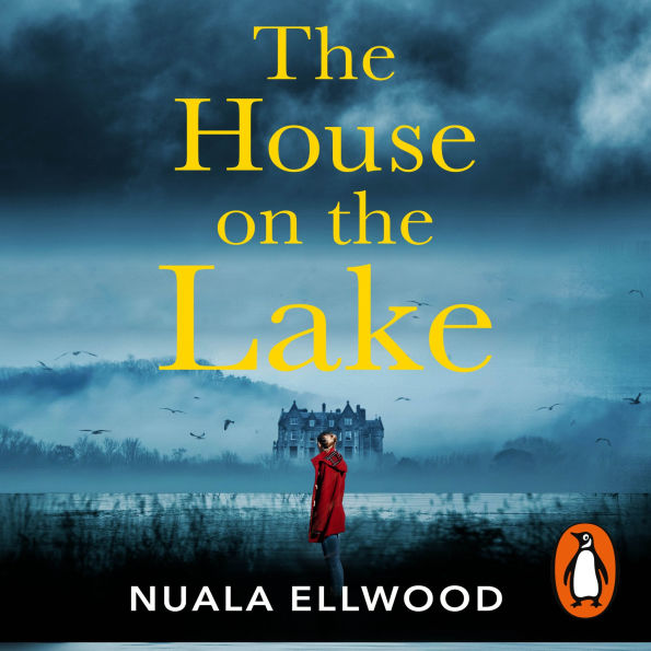 The House on the Lake: The new gripping and haunting thriller from the bestselling author of Day of the Accident