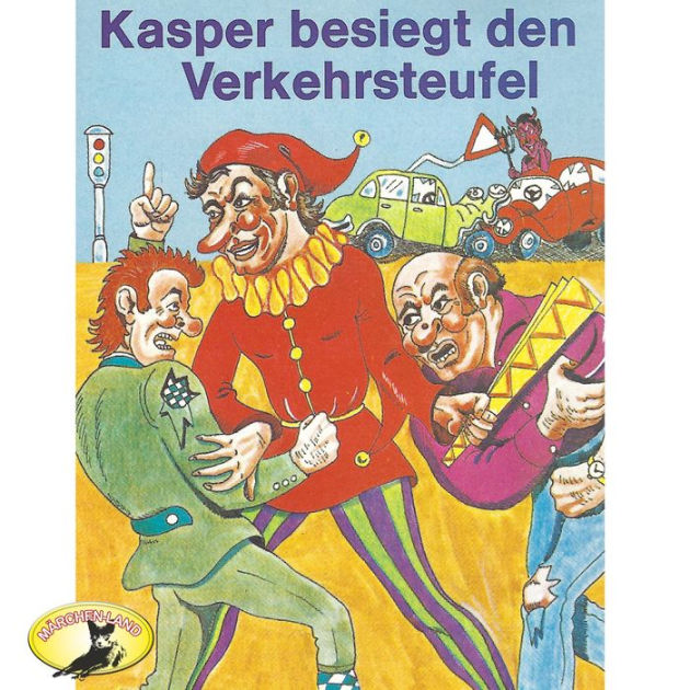 Kasperle ist wieder da, Folge 8: Kasper besiegt den Verkehrsteufel by ...