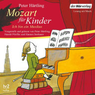 Mozart für Kinder: Ich bin ein Musikus (Abridged)