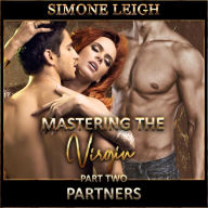 Partners - `Mastering the Virgin' Part Two: A BDSM Ménage Erotic Romance