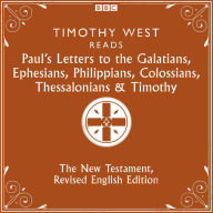 Paul's Letters to the Galatians, Ephesians, Phillippians, Colossians, Thessalonians & Timothy: The New Testament, Revised English Edition