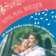 Sing mal wieder: 29 frisch-frohe Lieder zum Mitsingen (Abridged)