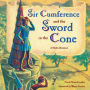 Sir Cumference and the Sword in the Cone