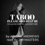 Taboo: Please Sirs, Help Me Pass.: College Erotic Adventure