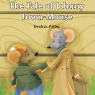 The Tale of Johnny Town-Mouse