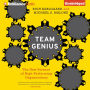 Team Genius: The New Science of High-Performing Organizations