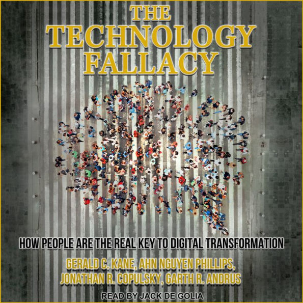 The Technology Fallacy: How People Are the Real Key to Digital Transformation