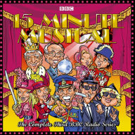 15 Minute Musical: The Complete Third BBC Radio Series