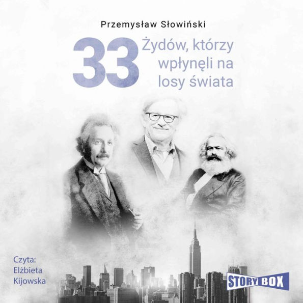 33 ¿ydów, którzy wp¿yn¿li na losy ¿wiata. Od Moj¿esza do Kevina Mitnicka