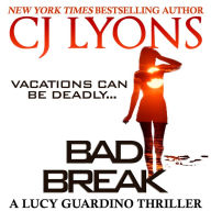 BAD BREAK: A Lucy Guardino Thriller