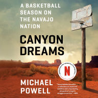 Canyon Dreams: A Basketball Season on the Navajo Nation