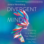 Divergent Mind: Thriving in a World That Wasn't Designed For You