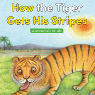 How the Tiger Gets His Stripes