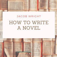 How to Write a Novel