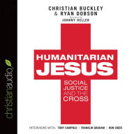 Humanitarian Jesus: Social Justice and the Cross