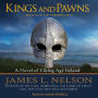 Kings and Pawns: A Novel of Viking Age England