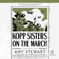 Kopp Sisters on the March: A Kopp Sisters Novel