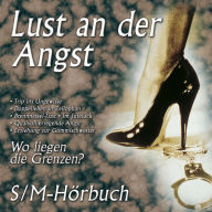 Lust an der Angst - Vol. 1: Wo liegen die Grenzen?