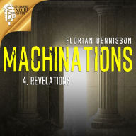 MACHINATIONS, épisode 4: Révélations