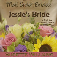 Mail Order Brides: Jessie's Bride