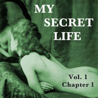 My Secret Life, Vol. 1 Chapter 1