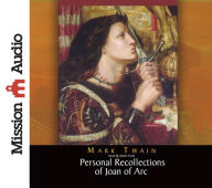 Personal Recollections of Joan of Arc