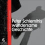 Peter Schlemihls wundersame Geschichte (Abridged)